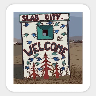 Slab city welcome building Sticker